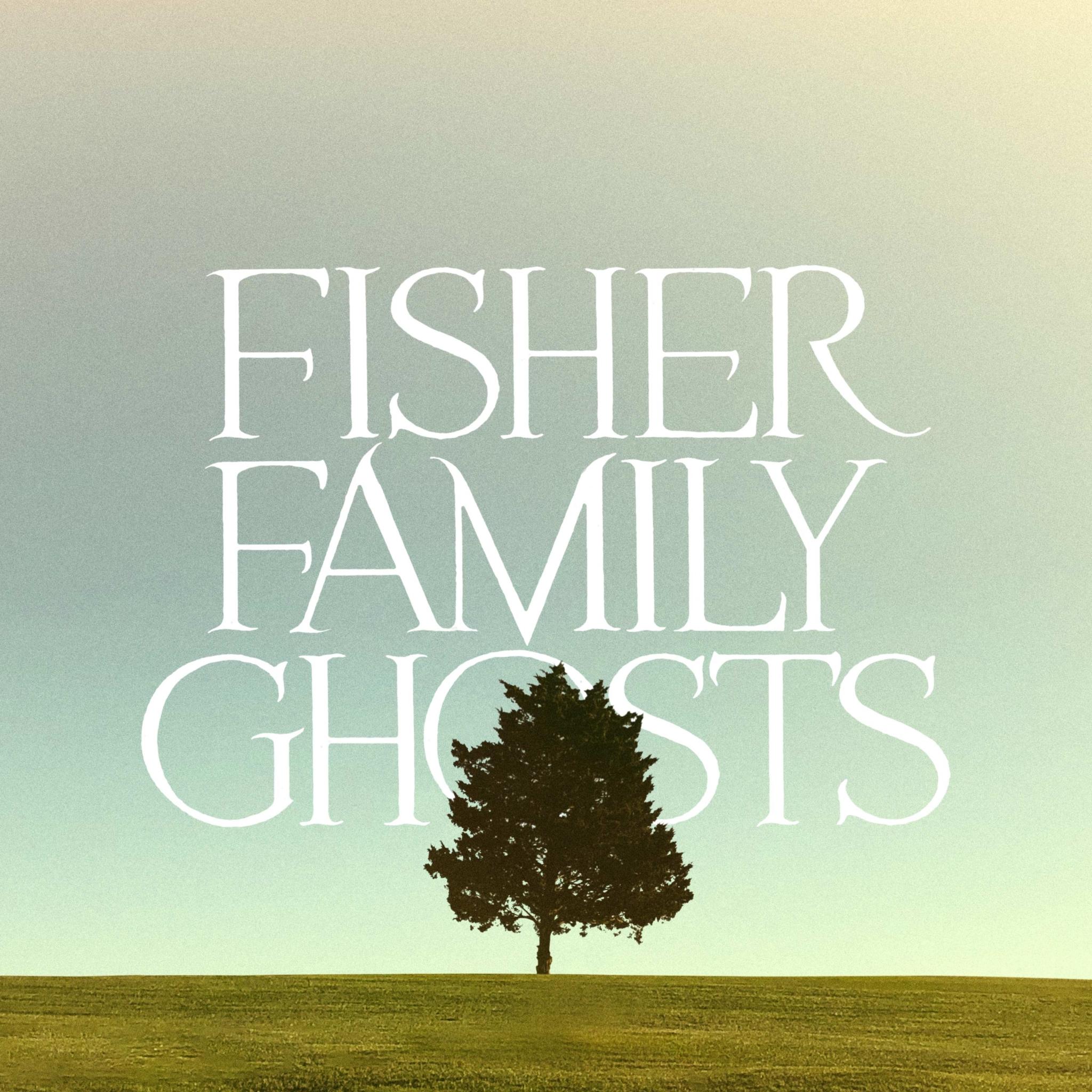 Fisher Family Ghosts Show Art